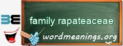 WordMeaning blackboard for family rapateaceae